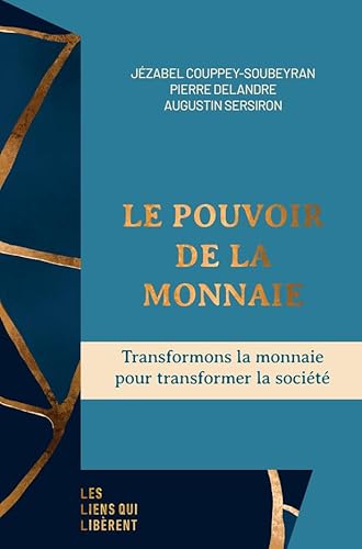 Le pouvoir de la monnaie: Transformons la monnaie pour transformer la société Le pouvoir de la monnaie: Transformons la monnaie pour transformer la société von LIENS LIBERENT