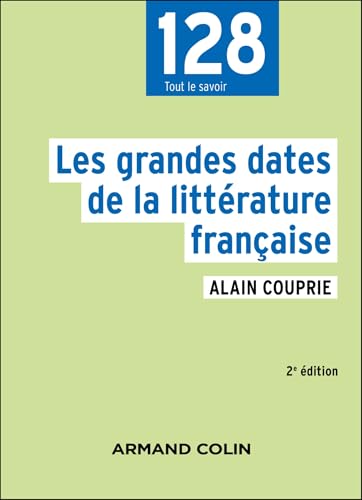 Les grandes dates de la littérature française - 2e éd. von ARMAND COLIN