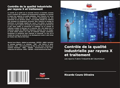 Contrôle de la qualité industrielle par rayons X et traitement: Les rayons X dans l'industrie de l'aluminium von Editions Notre Savoir
