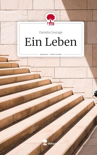 Ein Leben. Life is a Story - story.one von story.one publishing