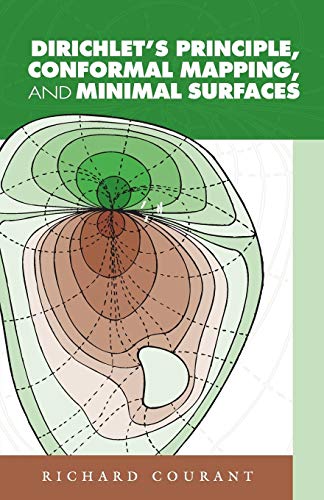 Dirichlet's Principle, Conformal Mapping, and Minimal Surfaces (Dover Books on Mathematics) von Dover Publications