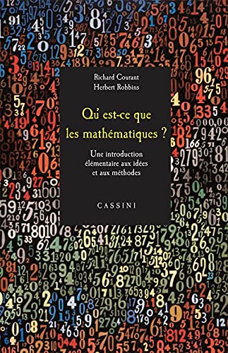 Qu'est-ce que les mathématiques ?: Introduction élémentaire aux idées et aux méthodes von Cassini