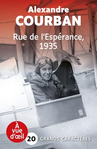 RUE DE L'ESPERANCE 1935: Grands caractères, édition accessible pour les malvoyants RUE DE L'ESPERANCE 1935: Grands caractères, édition accessible pour les malvoyants von A VUE D OEIL