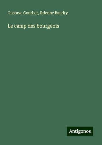 Le camp des bourgeois von Antigonos Verlag