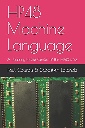 HP48 Machine Language: A Journey to the Center of the HP48 s/sx von Grapevine Pubns