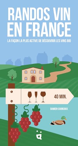 Randos Vin en France: La façon la plus active de découvrir les vins bio Randos Vin en France: La façon la plus active de découvrir les vins bio