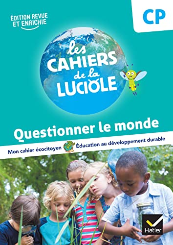 Les Cahiers de la Luciole CP - Ed. 2023 - Questionner le monde von HATIER