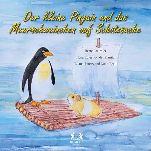 Der kleine Pinguin und das Meerschweinchen auf Schatzsuche: Bilderbuch von Romeon-Verlag
