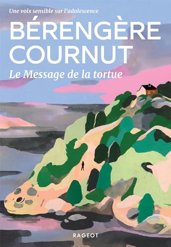Le Message de la tortue: Une voix sensible sur l'adolescence von RAGEOT