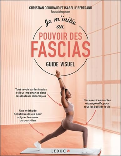 Je m'initie au pouvoir des fascias: Guide visuel
