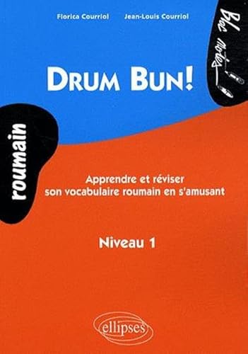 Drum Bun. Apprendre et réviser son vocabulaire roumain en s'amusant - Niveau 1: Apprendre et réviser le vocabulaire roumain en s'amusant Niveau 1 (Bloc-notes)