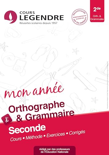 Orthographe grammaire 2de Cahier de Vacances 2nde: Cours. Méthode. Exercices. Corrigés