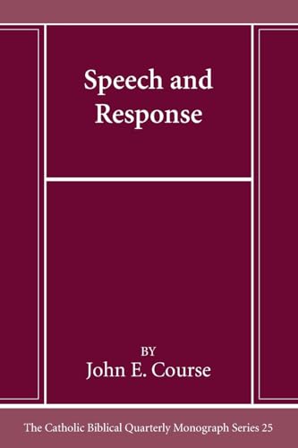Speech and Response: A Rhetorical Analysis of the Introductions to the Speeches of the Book of Job (Chaps. 4-24) (Catholic Biblical Quarterly Monograph) von Pickwick Publications