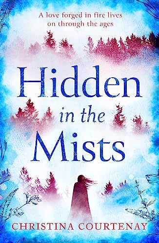 Hidden in the Mists: The sweepingly romantic, epic new dual-time novel from the author of ECHOES OF THE RUNES von Headline Review