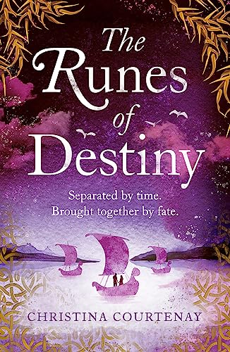 The Runes of Destiny: A sweepingly romantic and thrillingly epic timeslip adventure von Headline Review