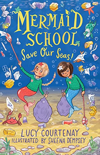 Mermaid School: Save Our Seas! von Andersen Press