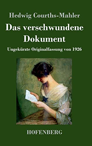 Das verschwundene Dokument: Ungekürzte Originalfassung von 1926 Das verschwundene Dokument: Ungekürzte Originalfassung von 1926