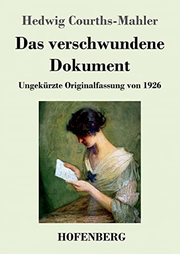 Das verschwundene Dokument: Ungekürzte Originalfassung von 1926