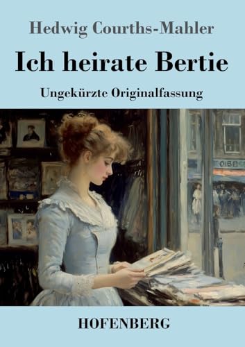 Ich heirate Bertie: Ungekürzte Originalfassung