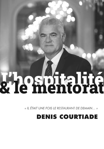 L'hospitalité et le mentorat: Il était une fois le restaurant de demain