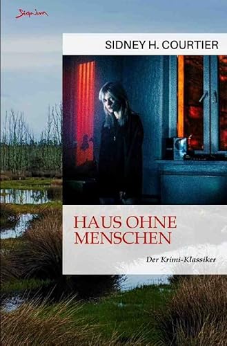 Haus ohne Menschen: Der Krimi-Klassiker! von epubli