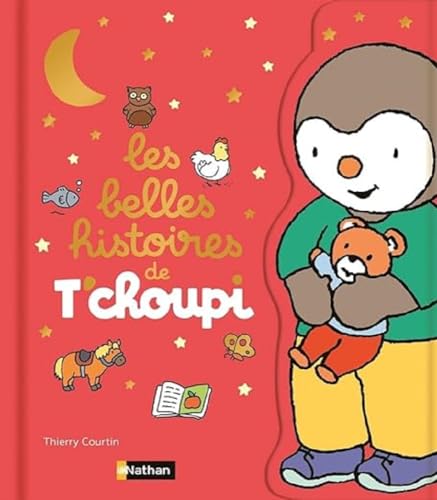 Les belles histoires de T'choupi von Editions Nathan
