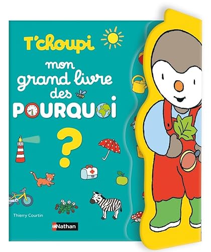 T'choupi Mon grand livre des pourquoi?: Album von Editions Nathan