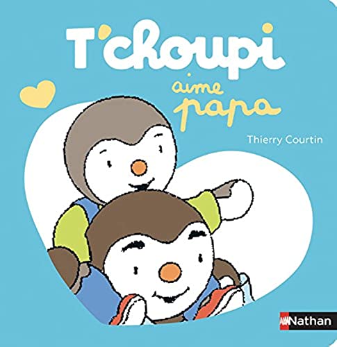 T'choupi aime papa von NATHAN