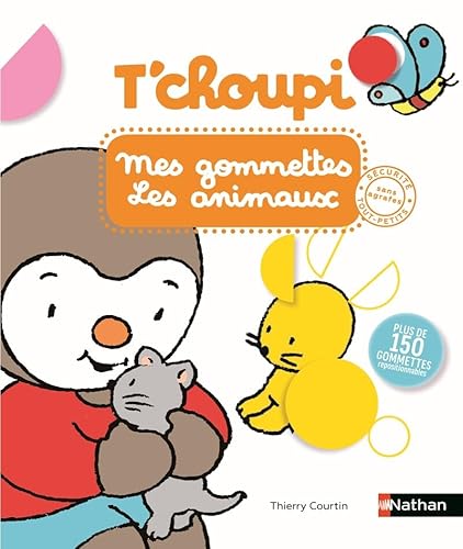 T'choupi mes gommettes les animaux: Avec plus de 150 gommettes repositionnables von NATHAN