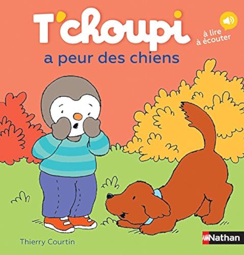 T'choupi: T'choupi a peur des chiens von NATHAN