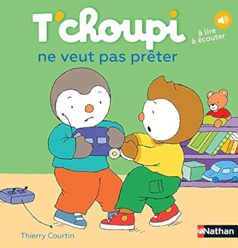 T'choupi: T'choupi ne veut pas preter von NATHAN