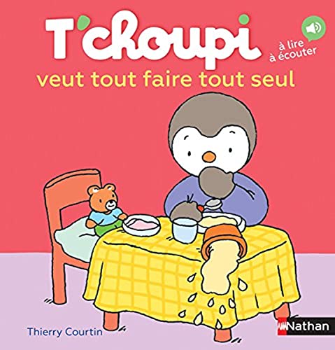 T'choupi: T'choupi veut tout faire tout seul