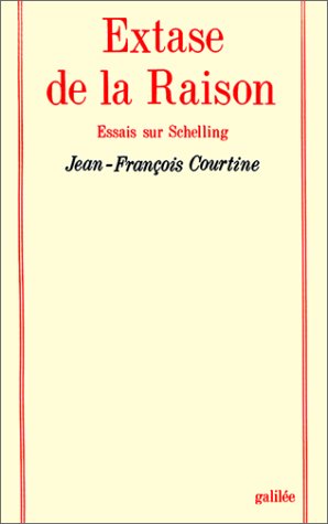 Extase de la raison (0000): Essais sur Schelling