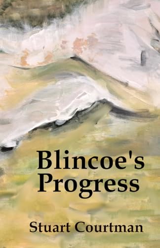 Blincoe's Progress: It is 1797, orphan Robert Blincoe is in St Pancras Workhouse and is sold to Ellis Needham of Litton Mill. This is the story of his bid for freedom. von Independently published