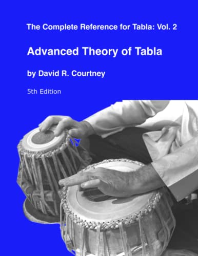Advanced Theory of Tabla (Complete Reference for Tabla, Band 2)