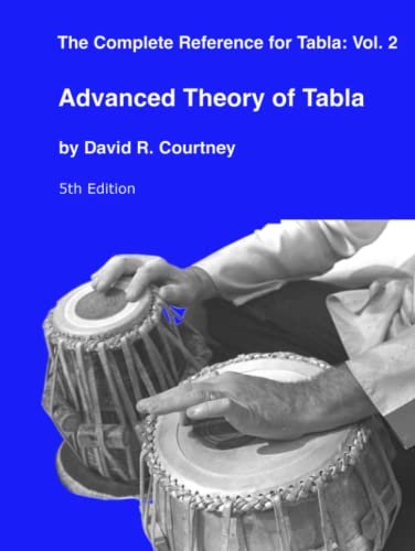 Advanced Theory of Tabla (Complete Reference for Tabla, Band 2)