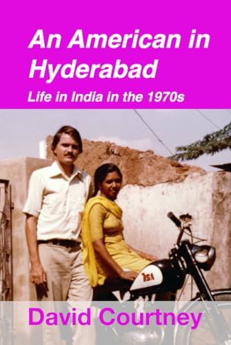 An American in Hyderabad: Life in India in the 1970s von Sur Sangeet Services