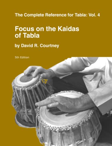Focus on the Kaidas of Tabla (Complete Reference for Tabla, Band 4) von Sur Sangeet Services
