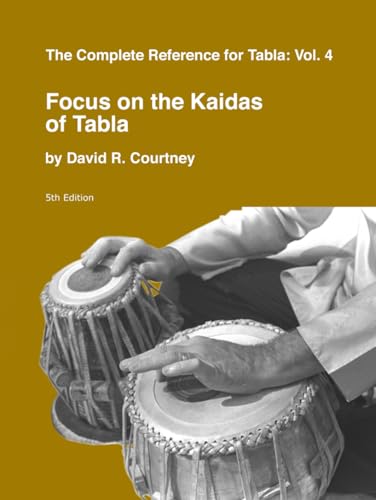 Focus on the Kaidas of Tabla (Complete Reference for Tabla, Band 4) von Sur Sangeet Services