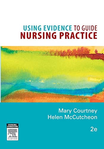 Using Evidence to Guide Nursing Practice von Churchill Livingstone