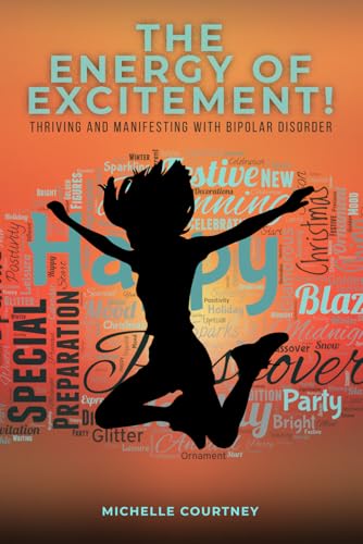 The Energy of Excitement: Thriving and Manifesting with Bipolar Disorder von House of Best Sellers