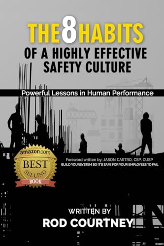 The 8 Habits of a Highly Effective Safety Culture: Powerful Lessons in Human Performance von Gatekeeper Press