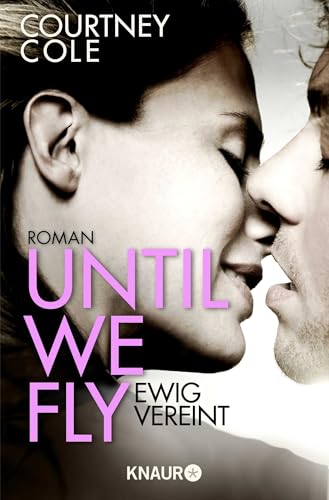 Until We Fly - Ewig vereint: Roman von Knaur TB