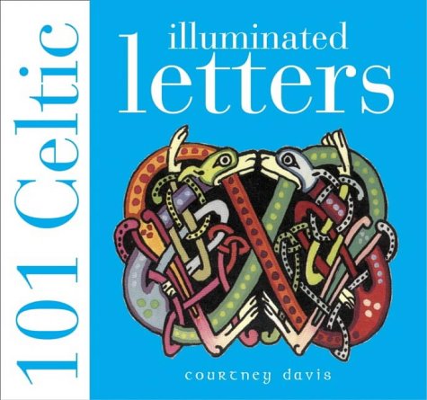 101 Celtic Illuminated Letters von David & Charles