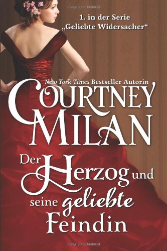 Der Herzog und seine geliebte Feindin (Geliebte Widersacher, Band 1)