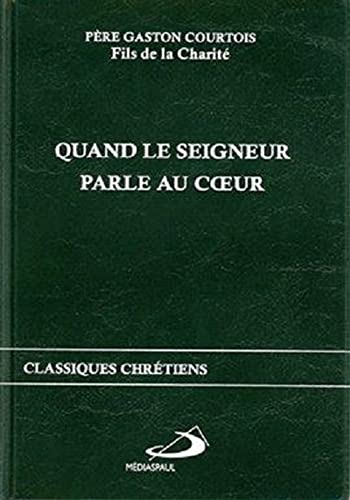 Quand le seigneur parle au coeur (poche)