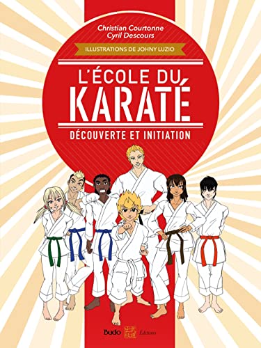 L'école du karaté: Découverte et initiation von BUDO
