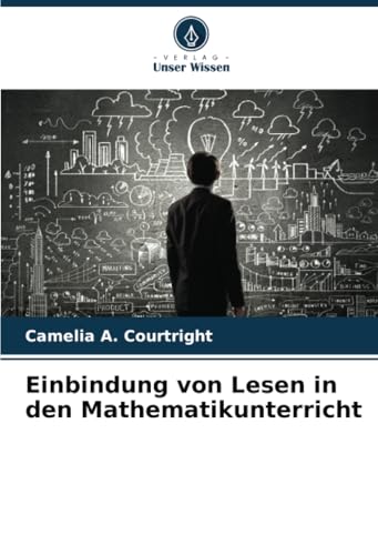 Einbindung von Lesen in den Mathematikunterricht von Verlag Unser Wissen