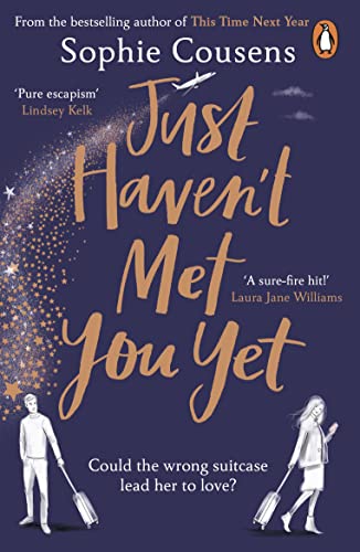 Just Haven't Met You Yet: The new feel-good love story from the author of THIS TIME NEXT YEAR von Arrow