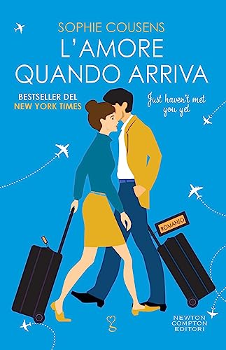 L'amore quando arriva. Just haven’t met you yet (Anagramma) von Newton Compton Editori